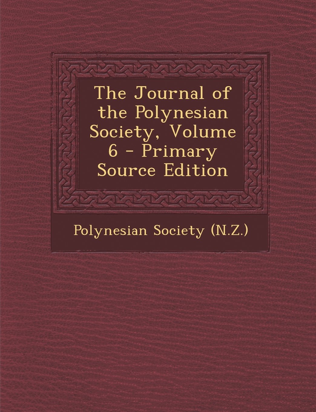 Journal of the Polynesian Society, Volume 6 Foreign Languages ​​& Dictionaries