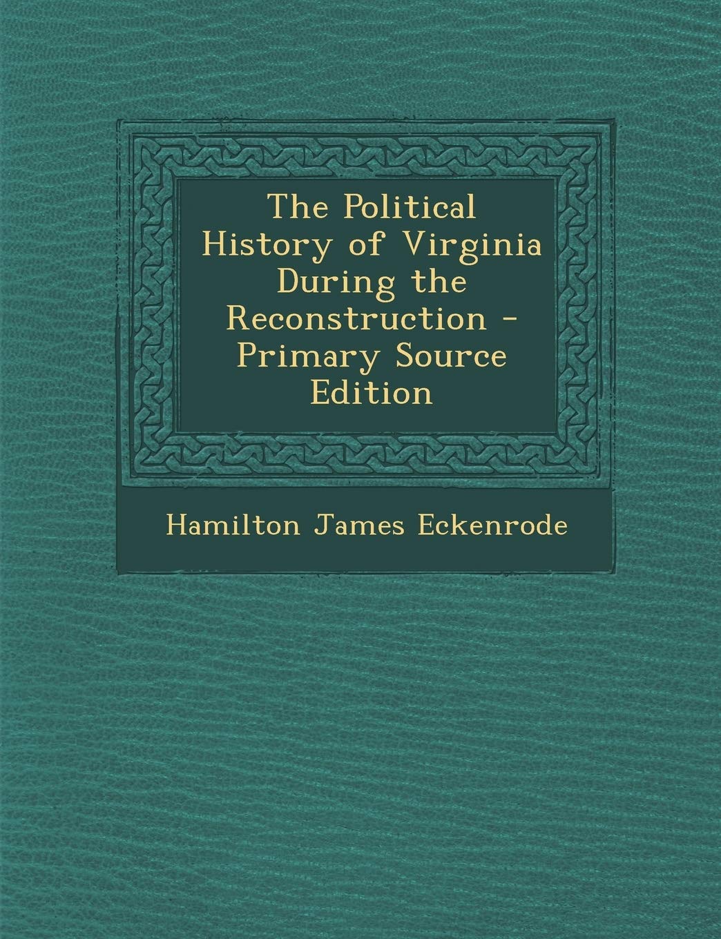 Political History of Virginia During the Reconstruction Politics & History