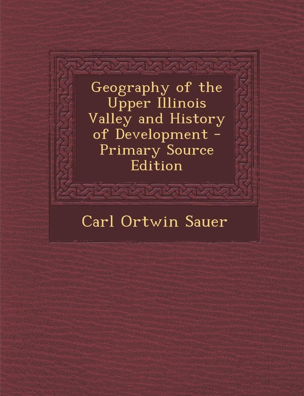 Geography of the Upper Illinois Valley and History of Development Business & Technology