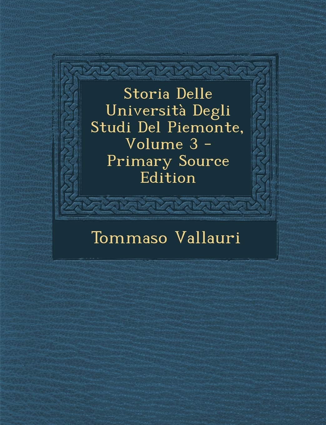 Storia Delle Universita Degli Studi del Piemonte, Volume 3 Contemporary literature