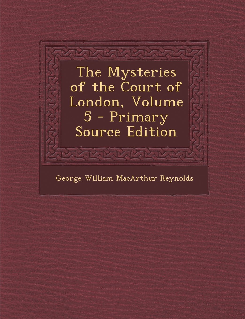 Mysteries of the Court of London, Volume 5 Contemporary literature