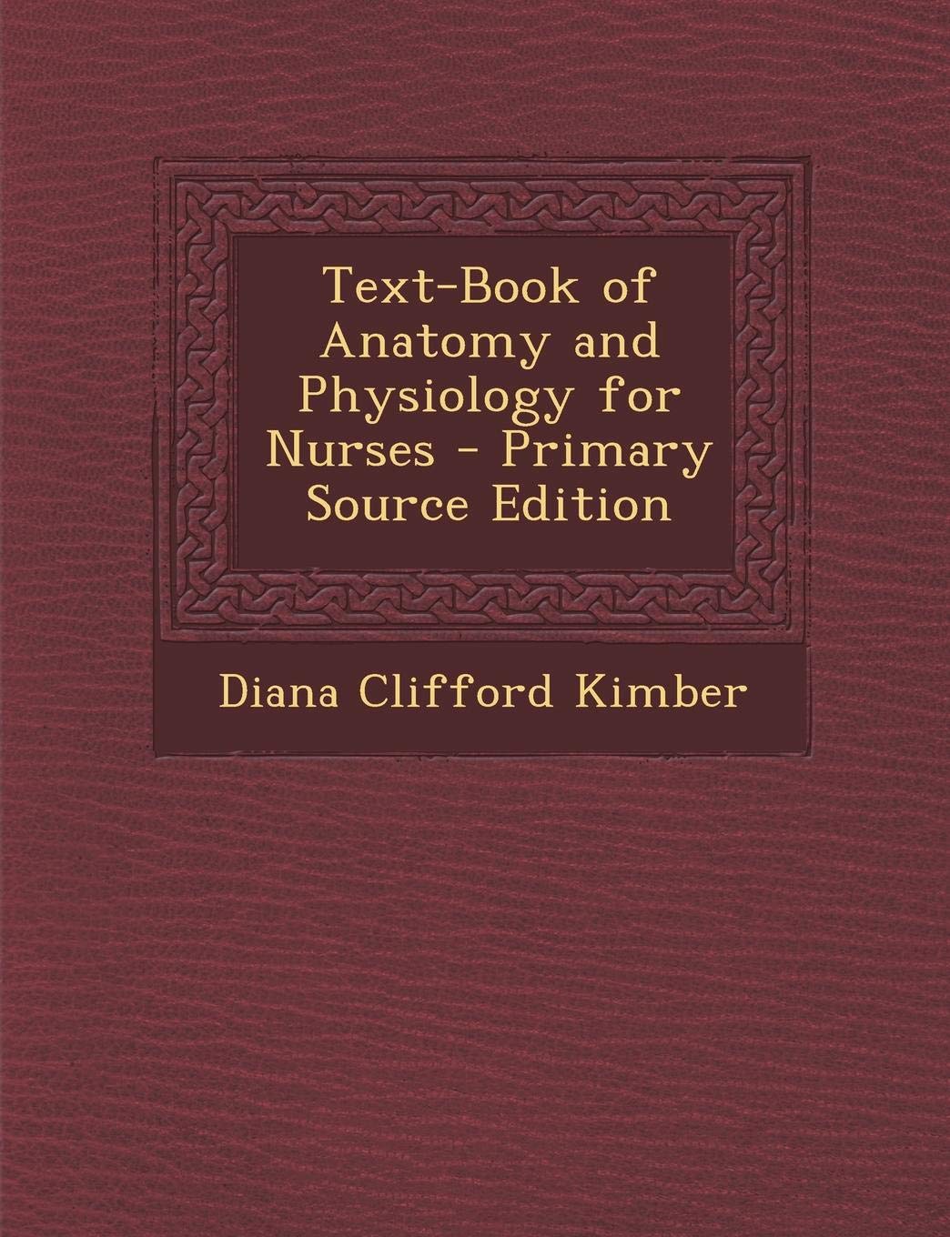 Text-Book of Anatomy and Physiology for Nurses Children's books