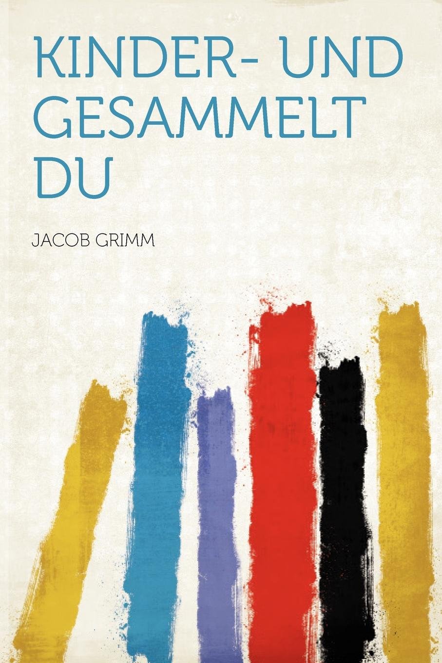 Kinder- Und Gesammelt Du Politics & History