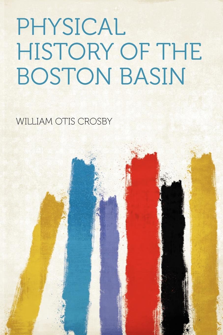 Physical History of the Boston Basin Politics & History