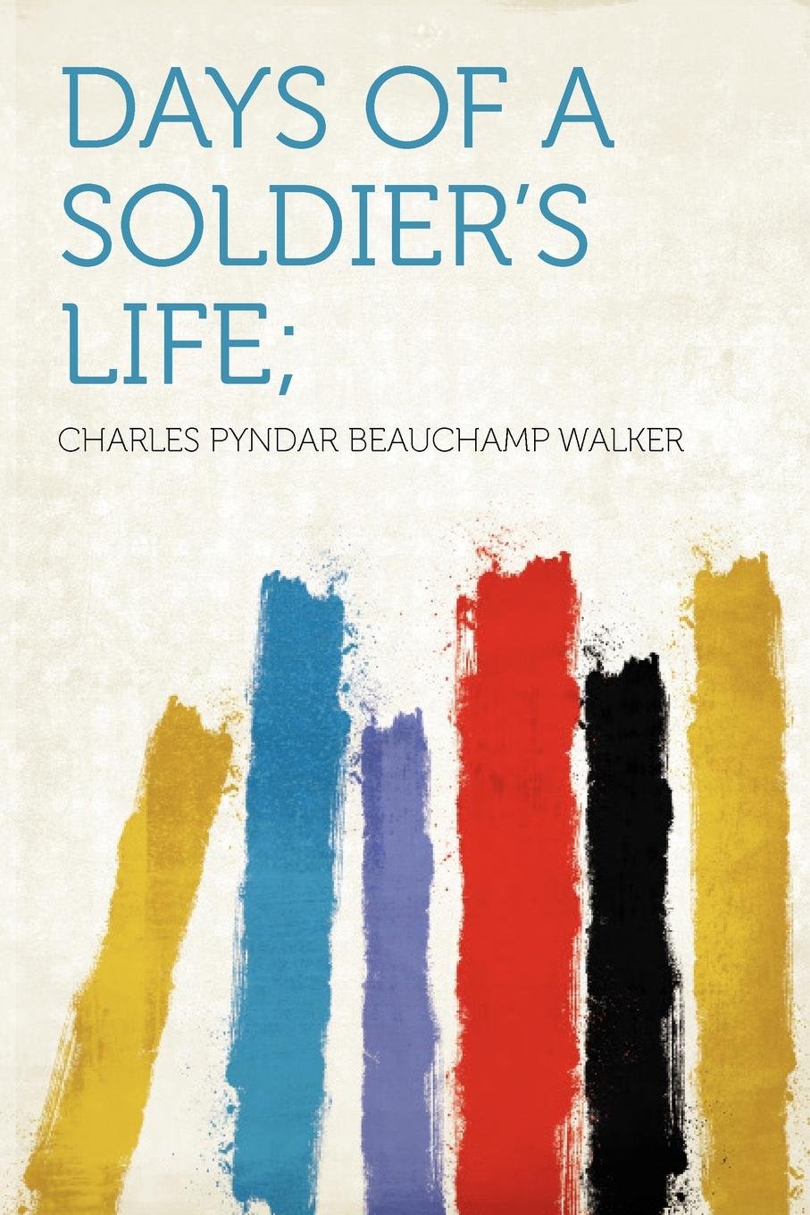Days of a Soldier's Life; Politics & History
