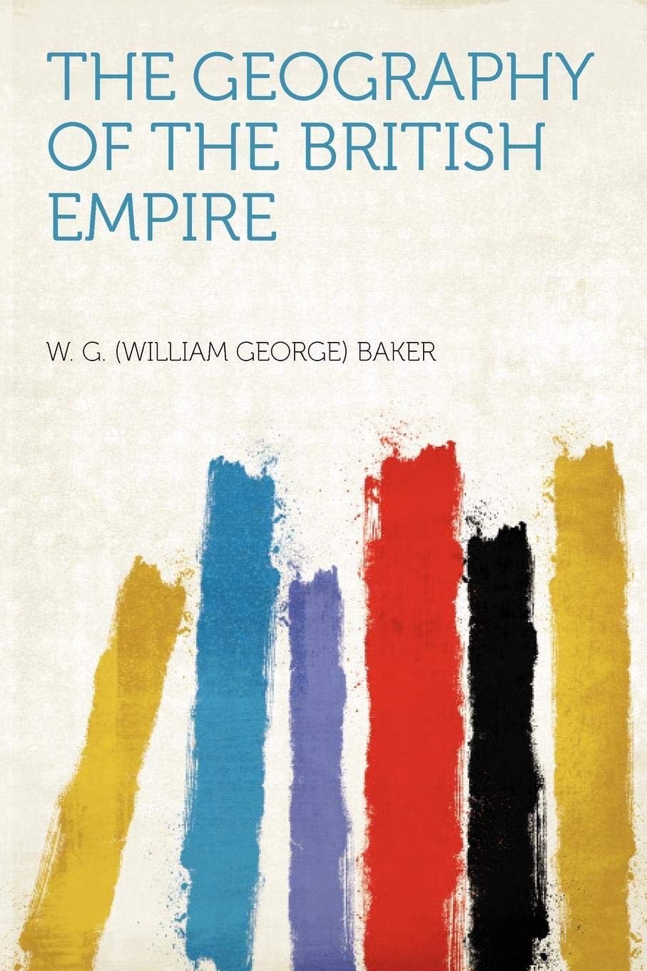 The Geography of the British Empire Politics & History