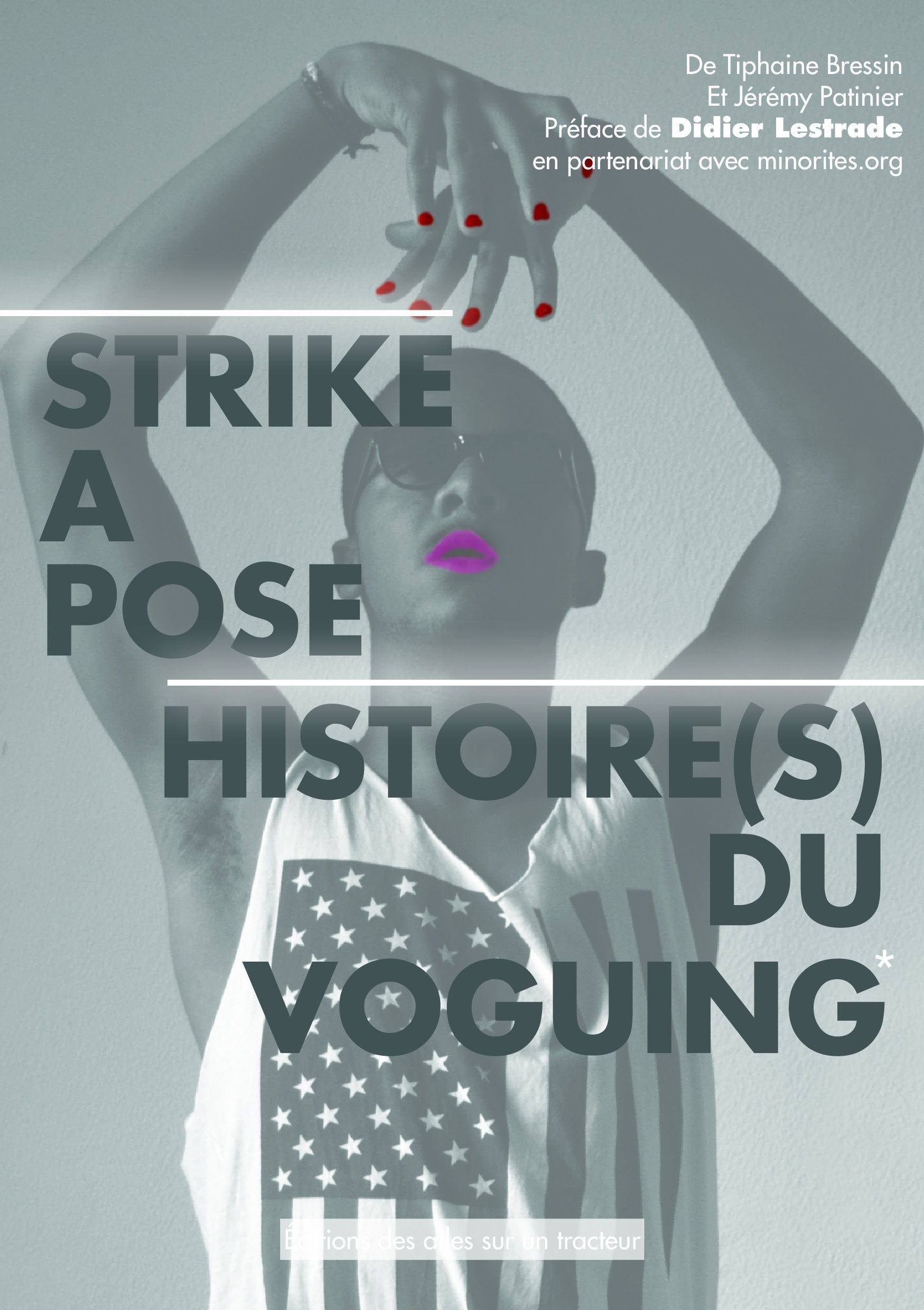 Strike a pose : Histoires(s) du voguing - De 1930 à aujourd'hui, de New York à Paris book