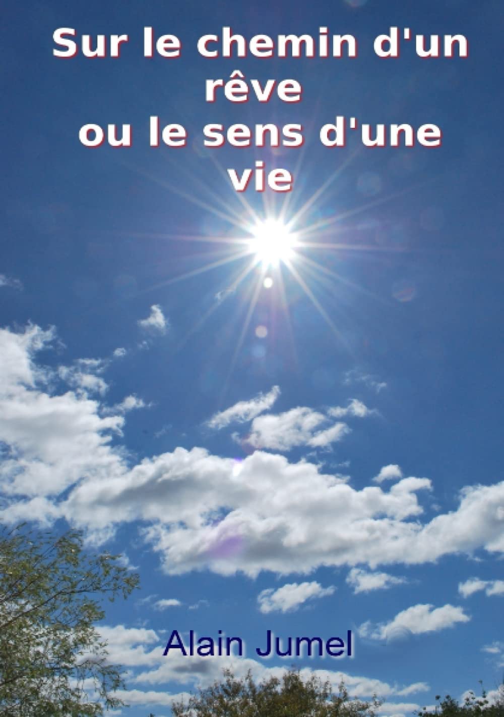 Sur le chemin d'un rêve ou le sens d'une vie book