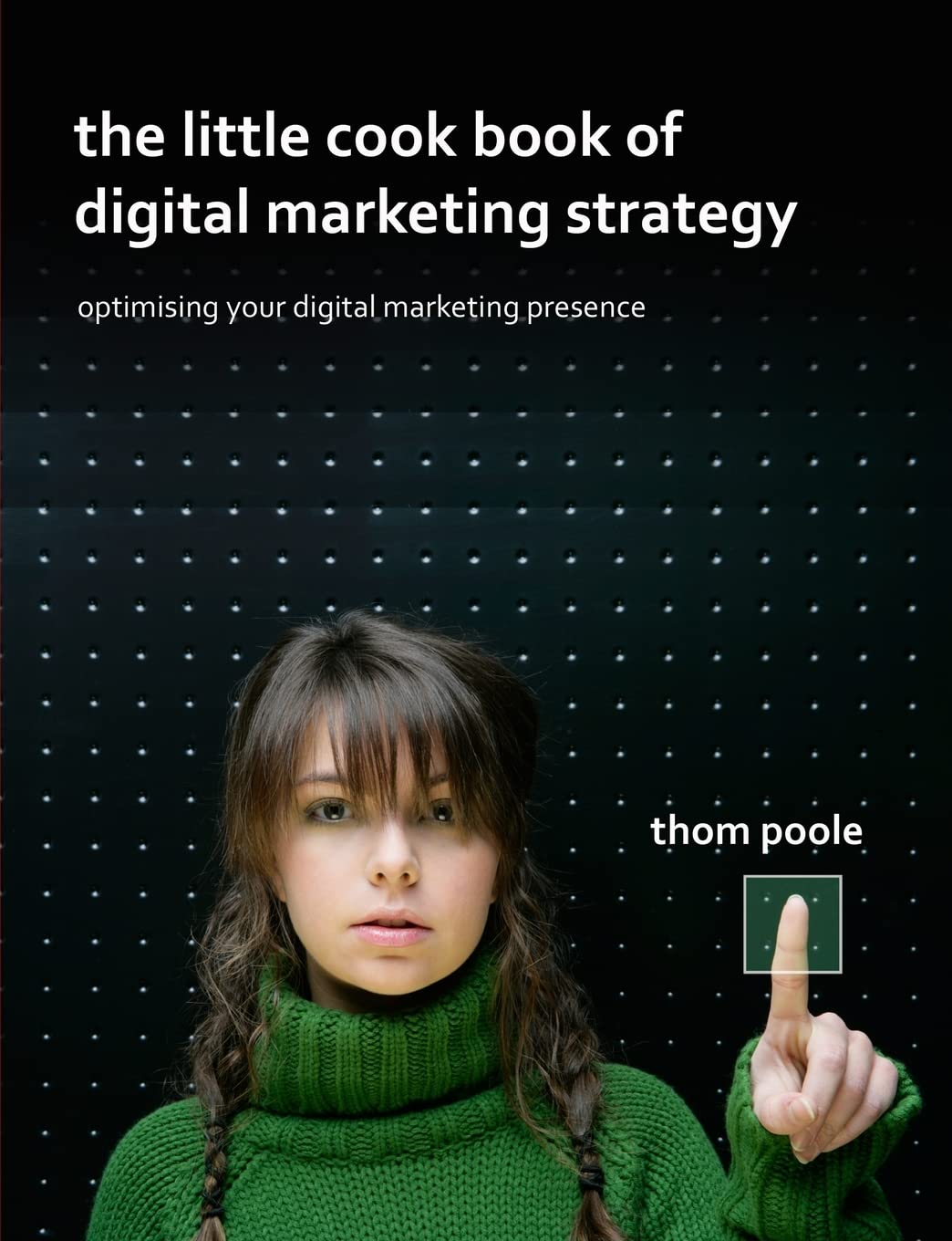 The Little Cook Book of Digital Marketing Strategy book