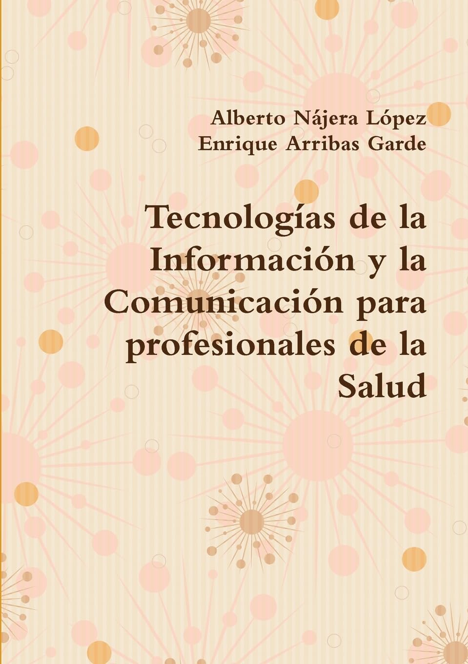 Tecnologías de la Información y la Comunicación para profesionales de la Salud Business & Technology