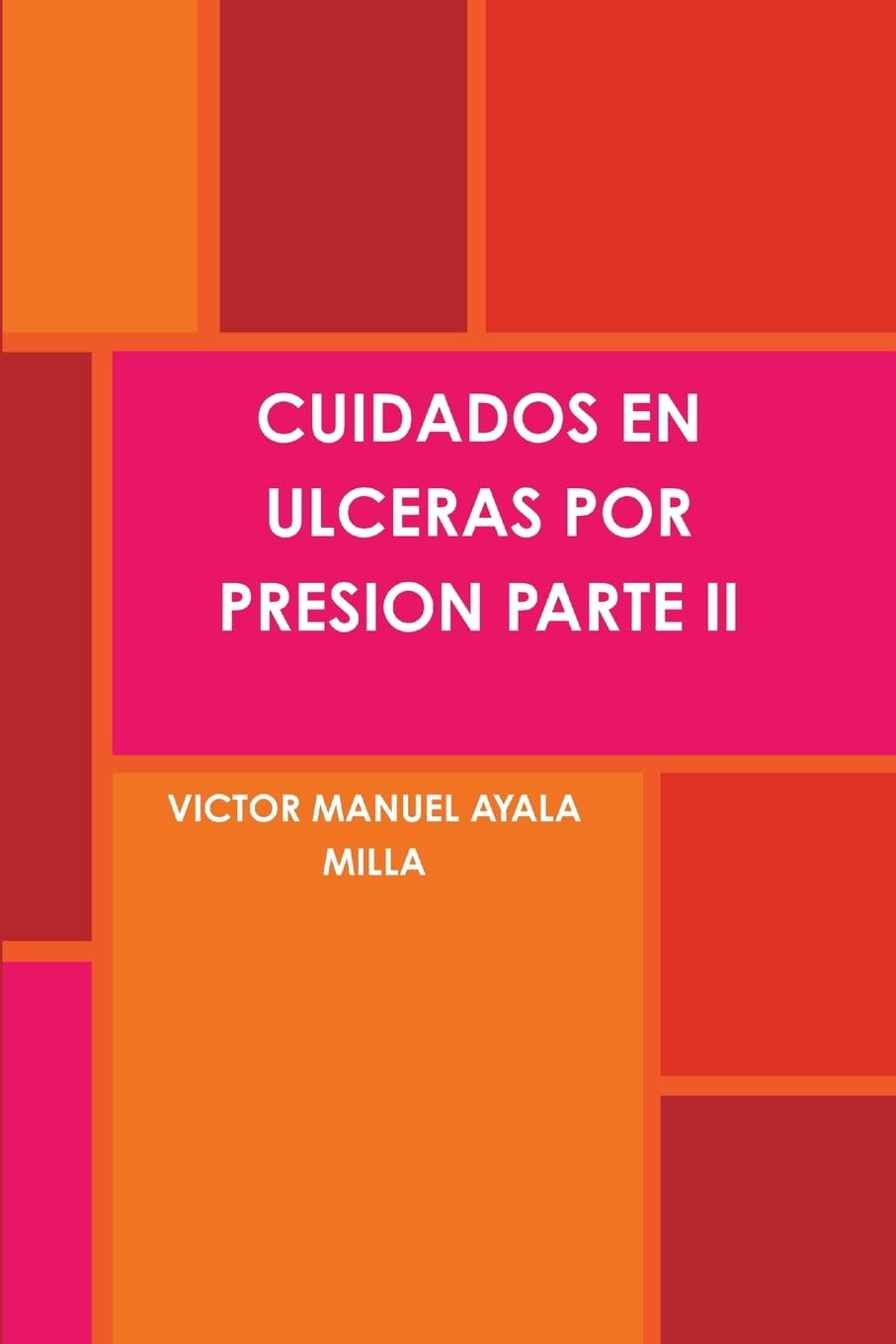 CUIDADOS EN ULCERAS POR PRESION PARTE II Business & Technology