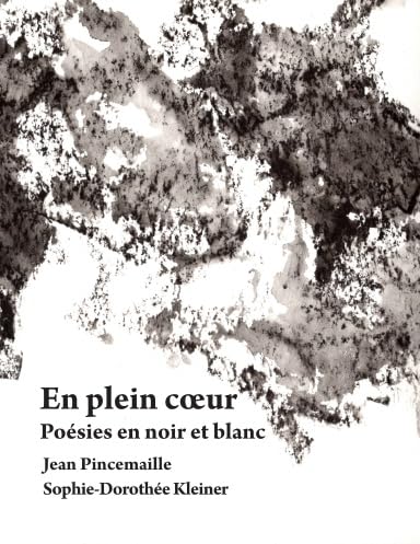 En plein coeur : Poésies en noir et blanc Poetry