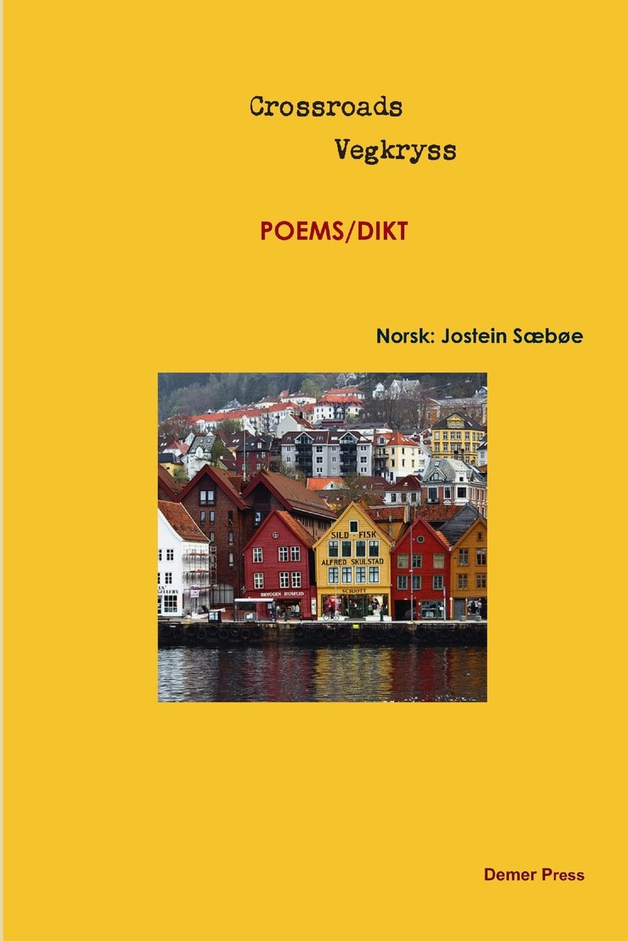 Crossroads/Vegkryss,six poets/zes dichters in Engelse en Noorse vertaling Poetry