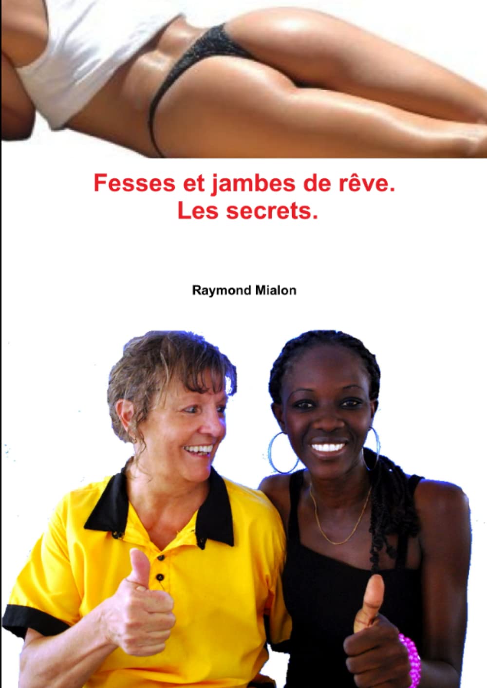 Fesses et jambes de rêve: Les secrets book