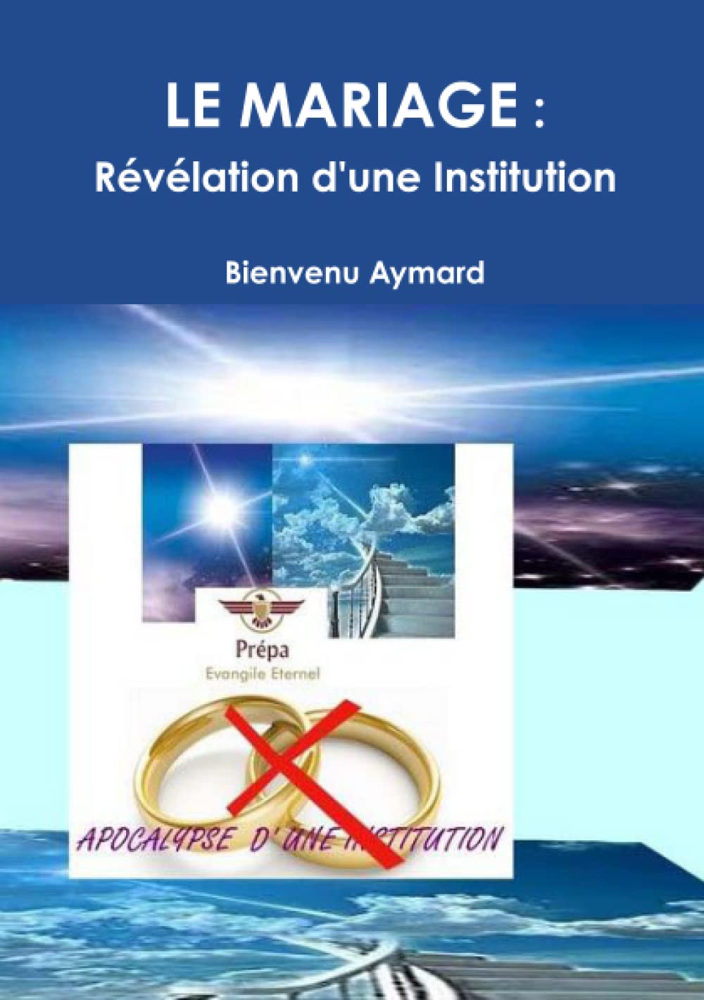 LE MARIAGE : Révélation d'une Institution: Révélation D'une Institution book