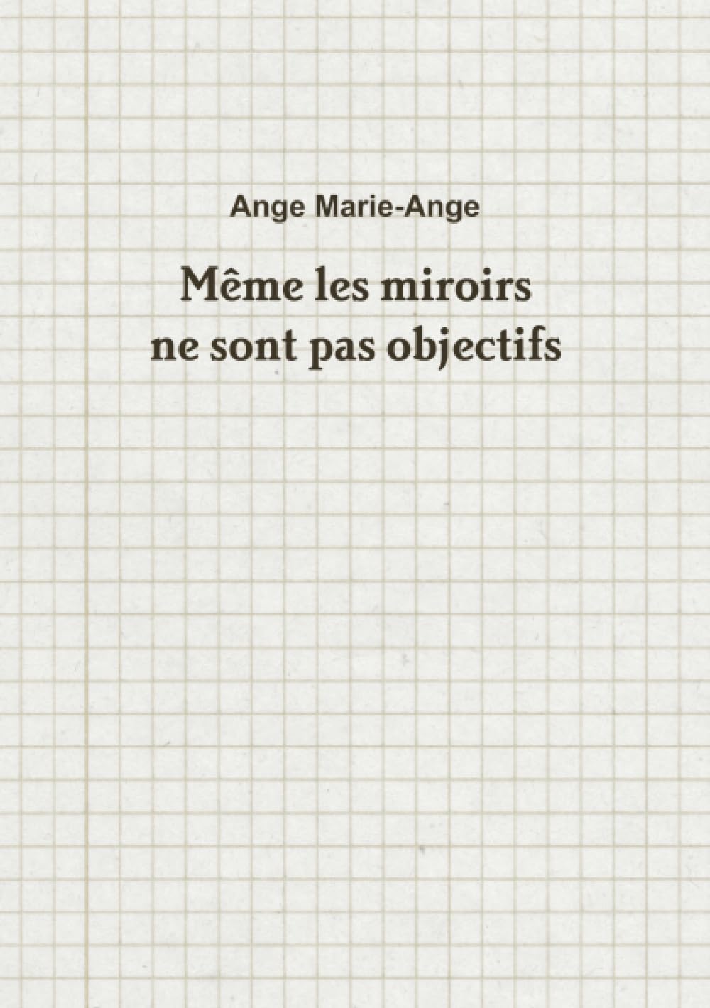 Même les miroirs ne sont pas objectifs book
