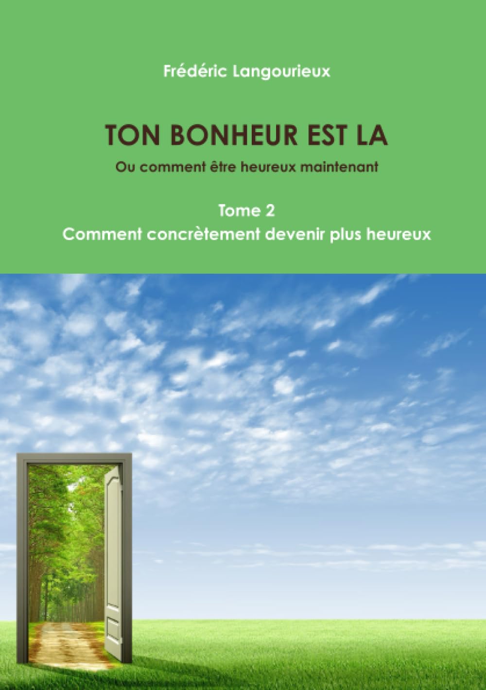 TON BONHEUR EST LA Tome 2 : Comment concrètement devenir plus heureux Parents & Children