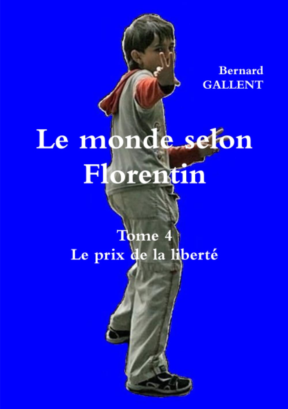 LE MONDE SELON FLORENTIN Tome 4 "LE PRIX DE LA LIBERTE" book
