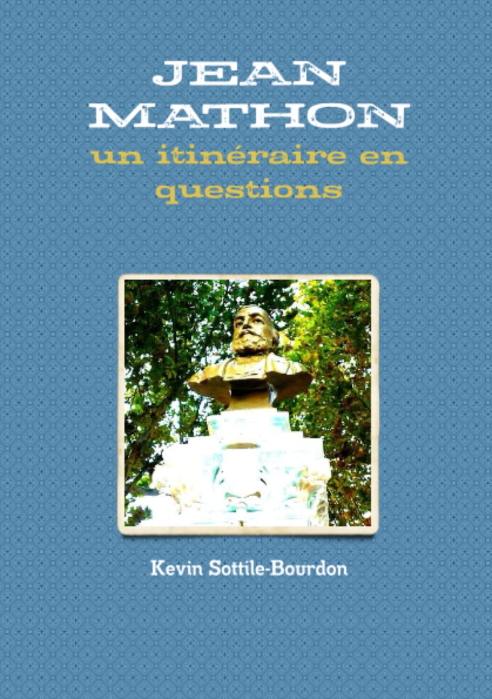 Jean Mathon, un itinéraire en questions book