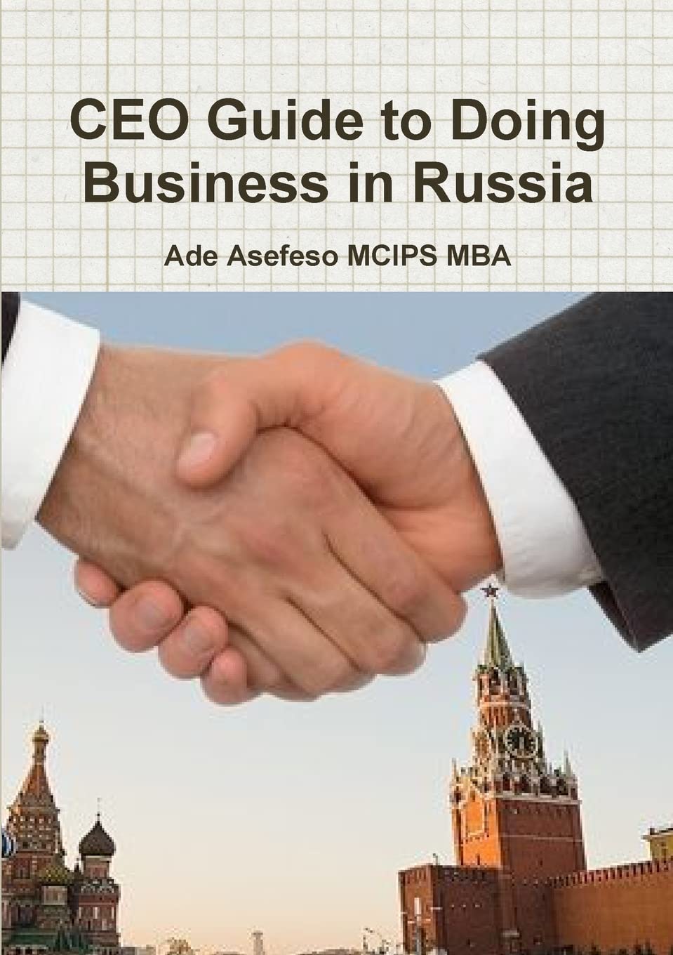 CEO Guide to Doing Business in Russia book