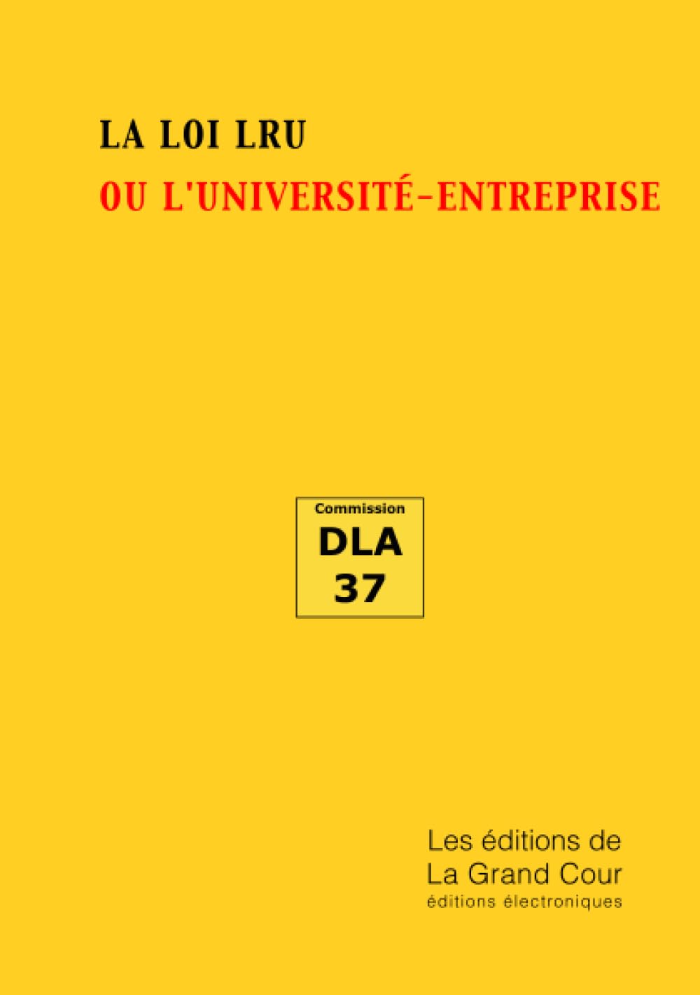 La loi LRU ou l'université entreprise book
