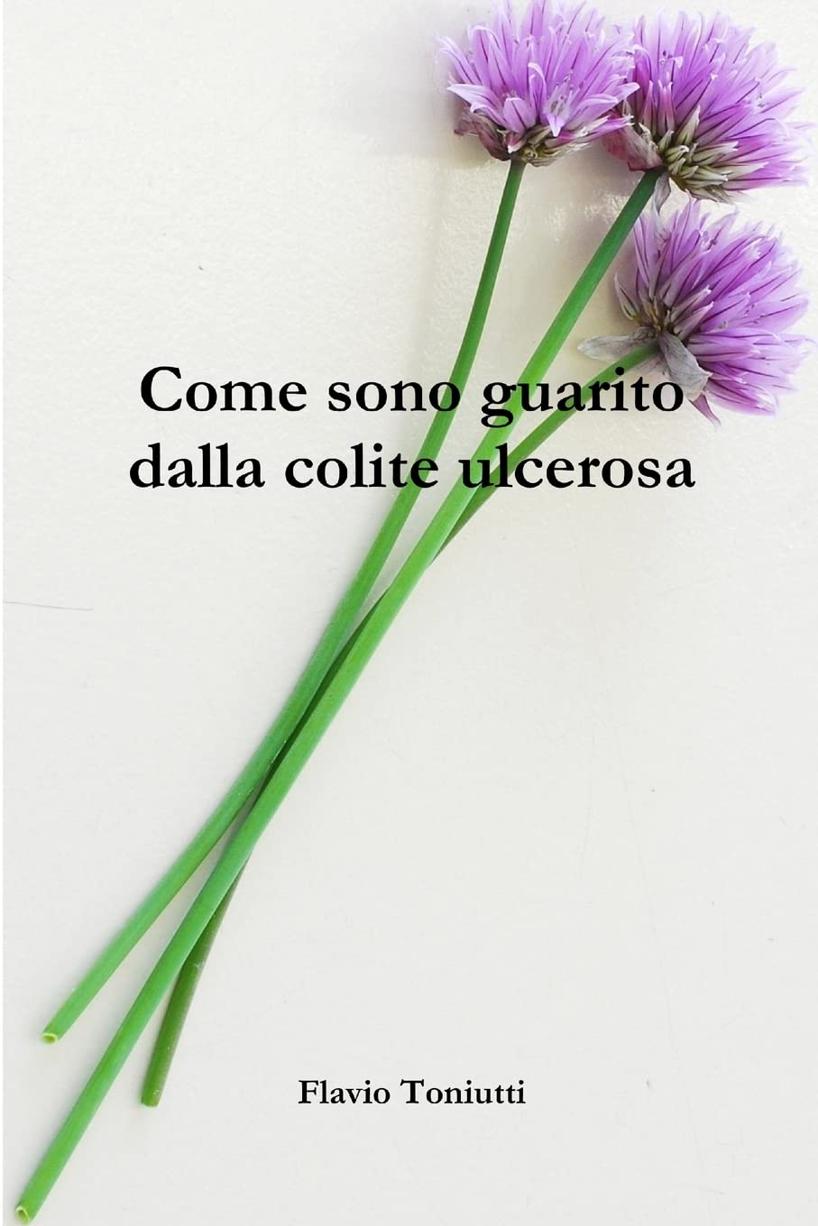 Come sono guarito dalla colite ulcerosa Health, Nutrition & Fitness