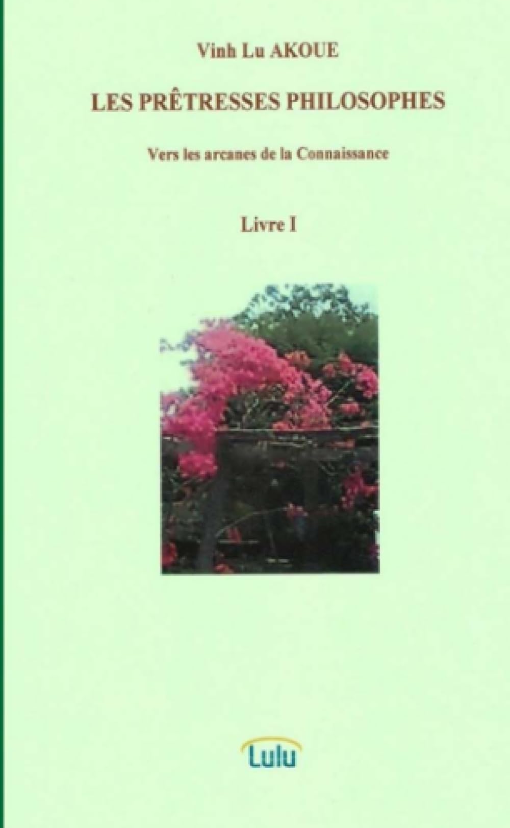 LES PRÊTRESSES PHILOSOPHES Vers les arcanes de la Connaissance Livre I book