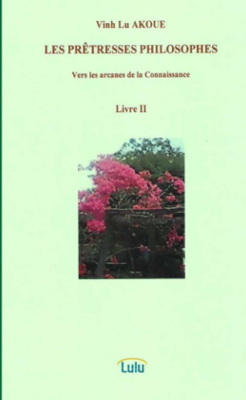 LES PRÊTRESSES PHILOSOPHES Vers les arcanes de la Connaissance Livre II book