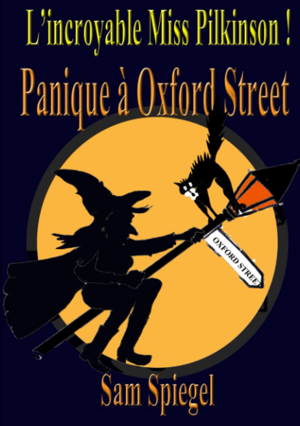 L'incroyable Miss Pilkinson ! : Panique à Oxford Street book