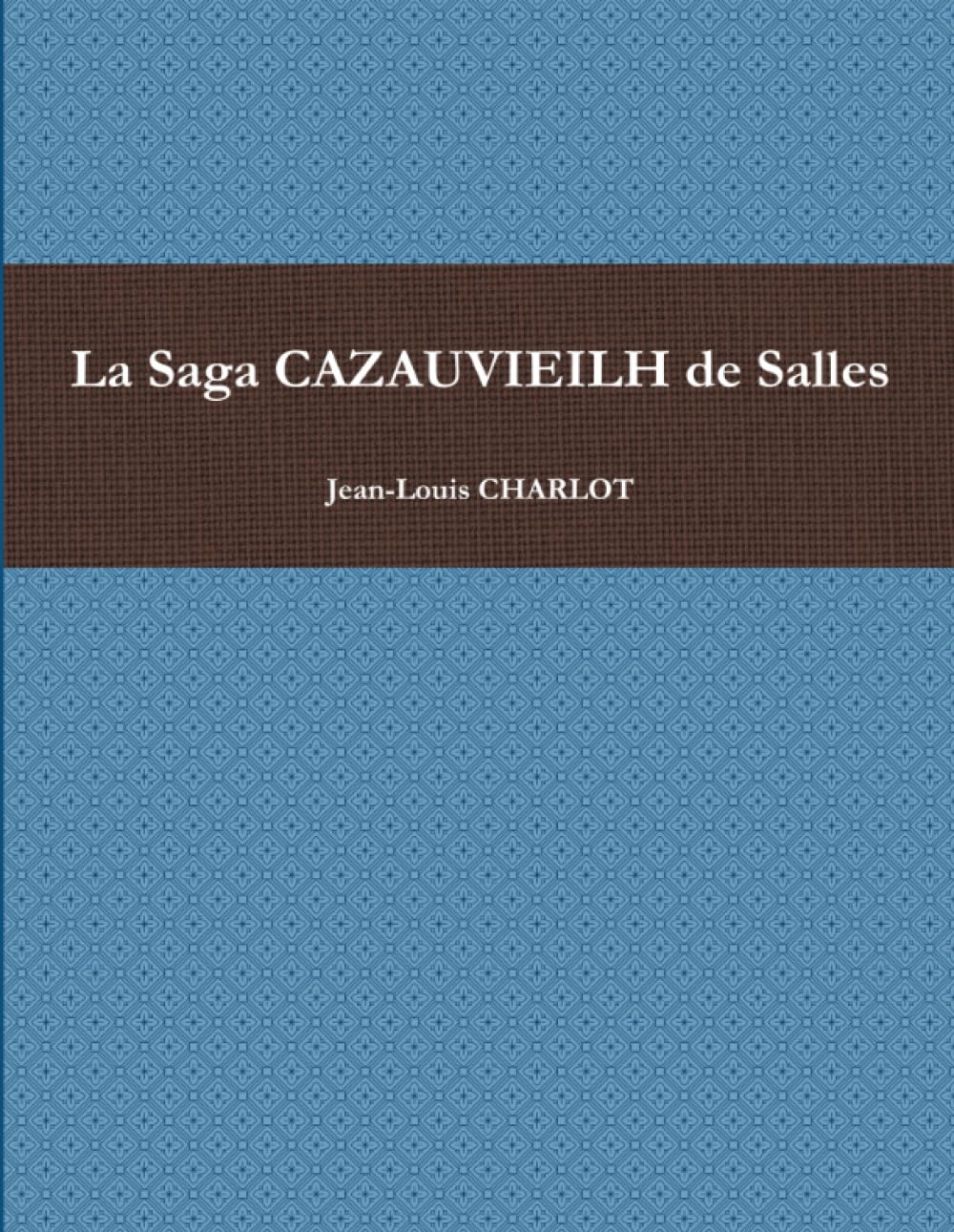 La Saga CAZAUVIEILH de Salles book