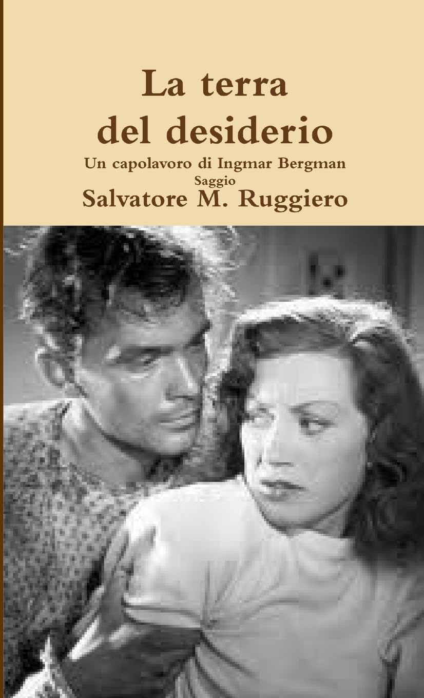 La terra del desiderio - Un capolavoro di Ingmar Bergman Reference Books