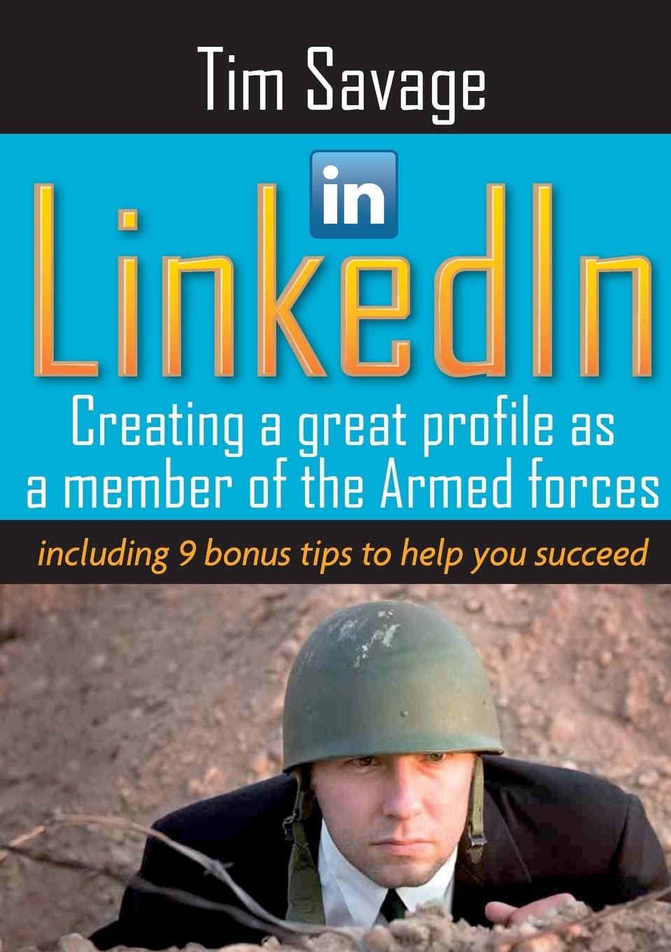 LinkedIn - Creating a Great Profile as a Member of the Armed Forces Business, Finance & Career