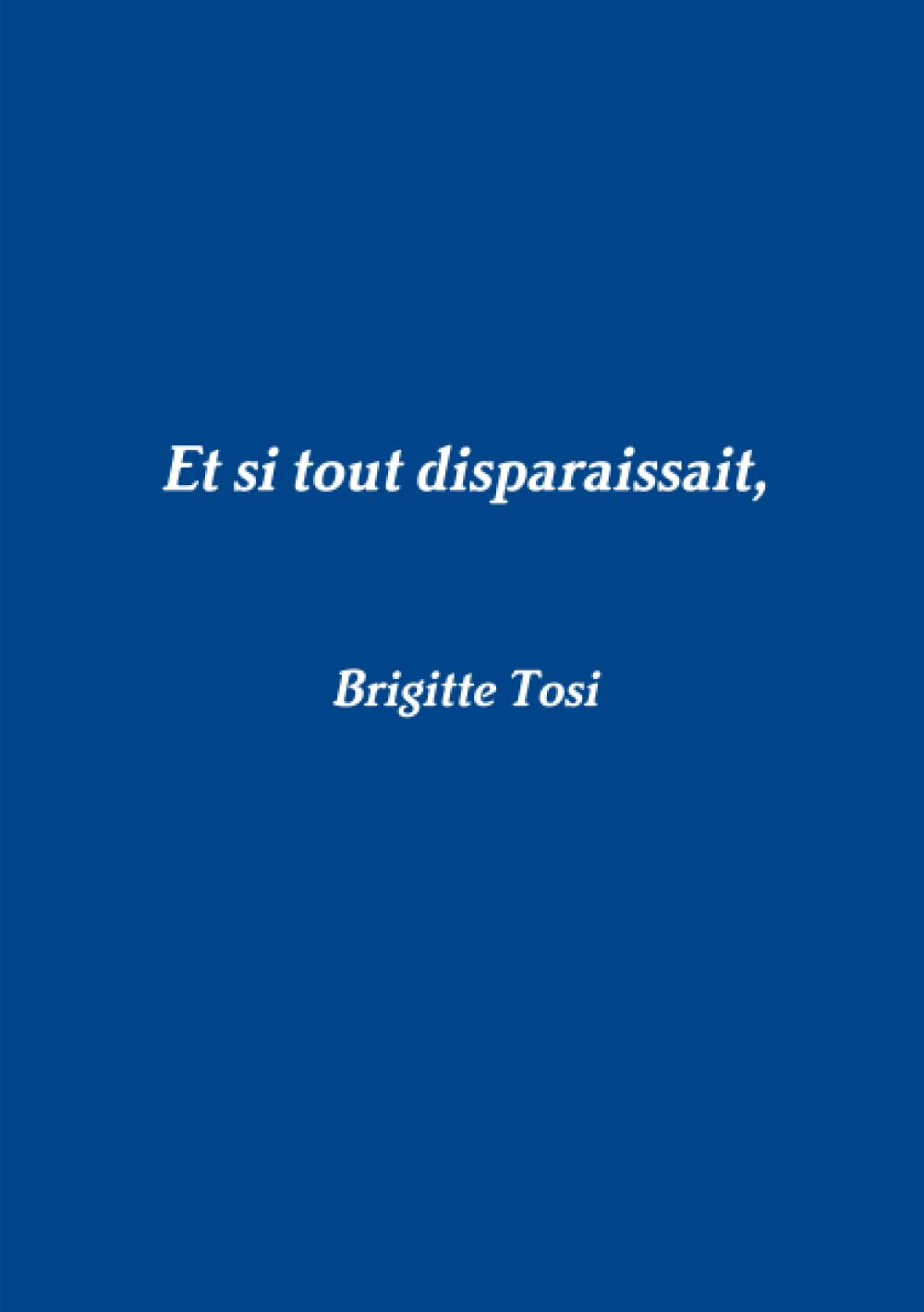 Et si tout disparaissait book