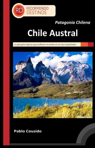 Patagonia Chilena - Chile Austral book