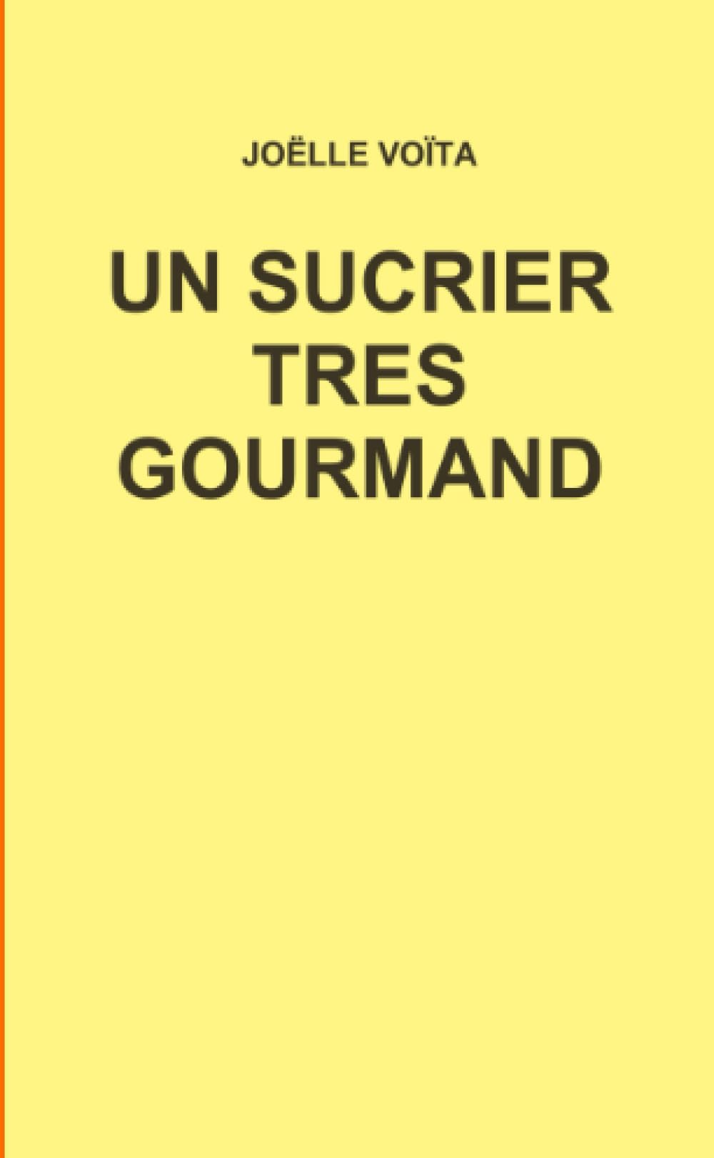 UN SUCRIER TRES GOURMAND Contemporary literature