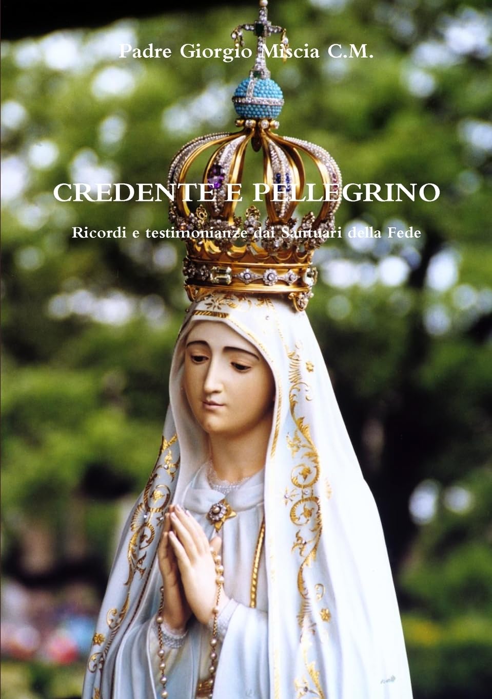 Credente e pellegrino Religion & Esotericism