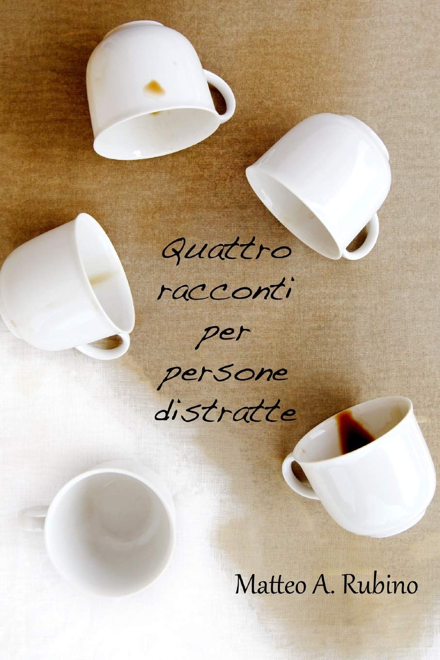 Quattro racconti per persone distratte book