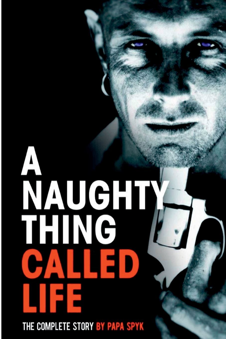 A Naughty Thing called Life...The Complete Story Biographies & Memoirs