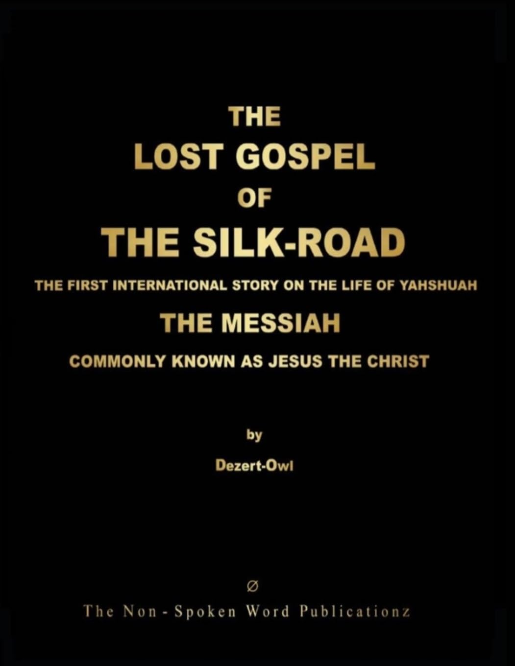 The LOST GOSPEL of The SILK-ROAD [Colour Format] Religion & Esotericism