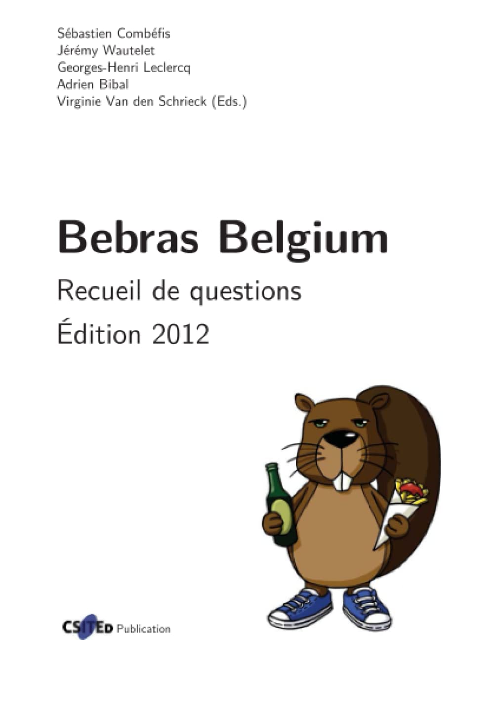 Bebras Belgium : Recueil de questions édition 2012 Professional & Reference Books