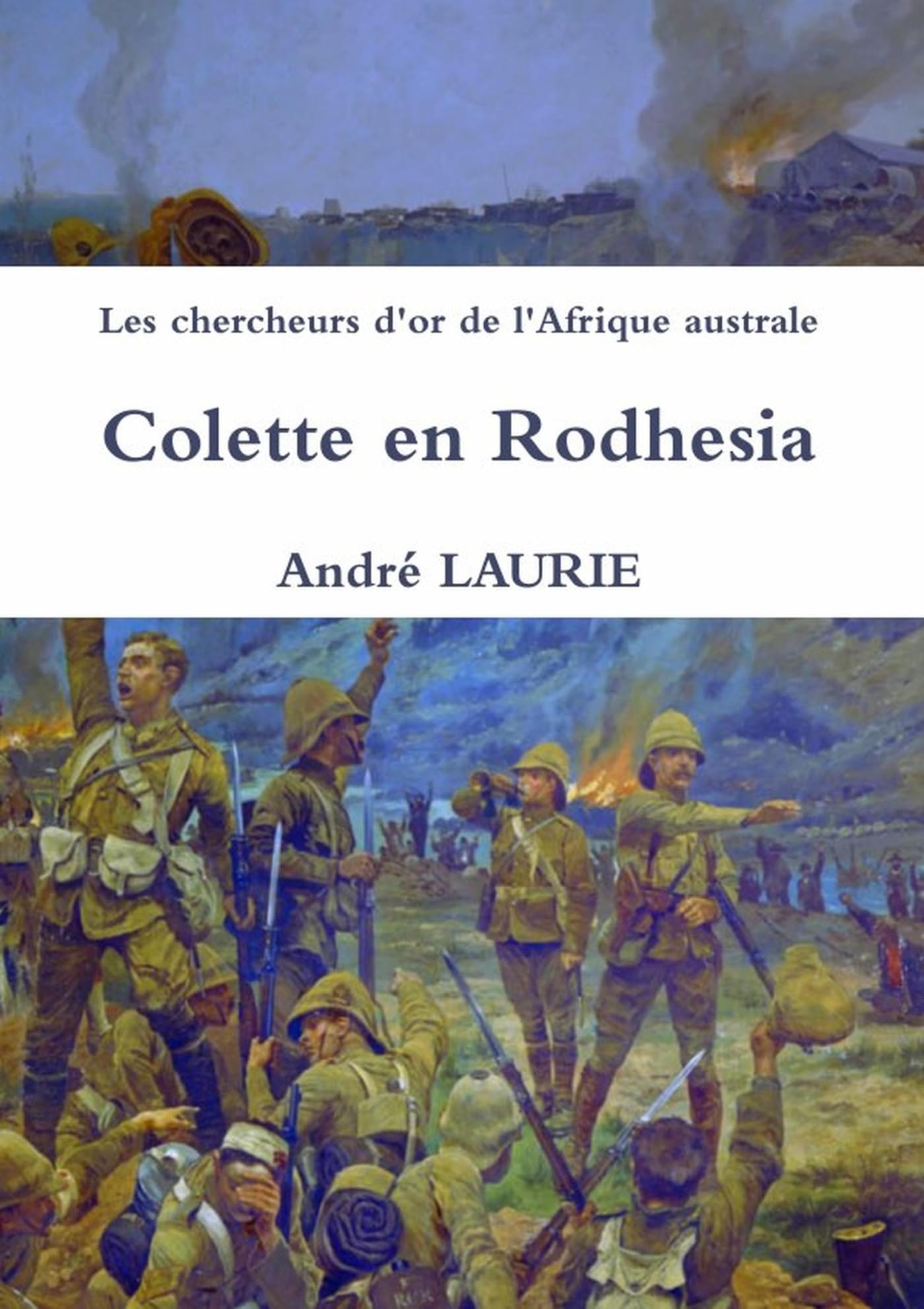 Les chercheurs d'or de l'Afrique australe Colette en Rodhesia book
