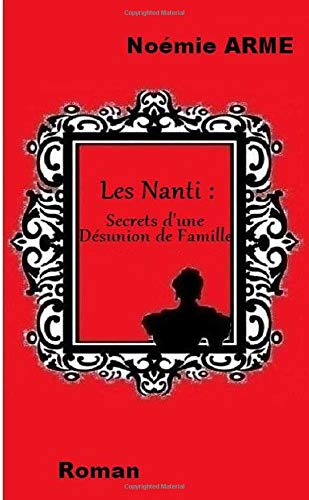 Les Nanti : Secrets d'une désunion de famille book