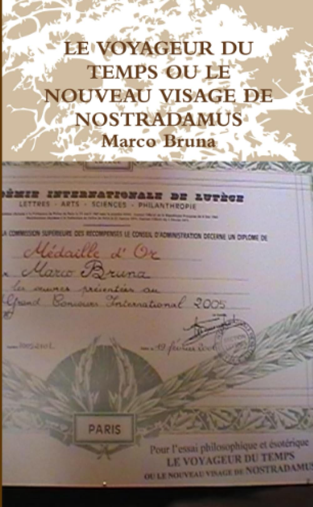 LE VOYAGEUR DU TEMPS OU LE NOUVEAU VISAGE DE NOSTRADAMUS Leisure, Home & Garden