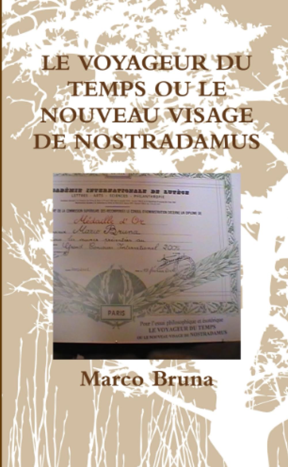LE VOYAGEUR DU TEMPS OU LE NOUVEAU VISAGE DE NOSTRADAMUS book
