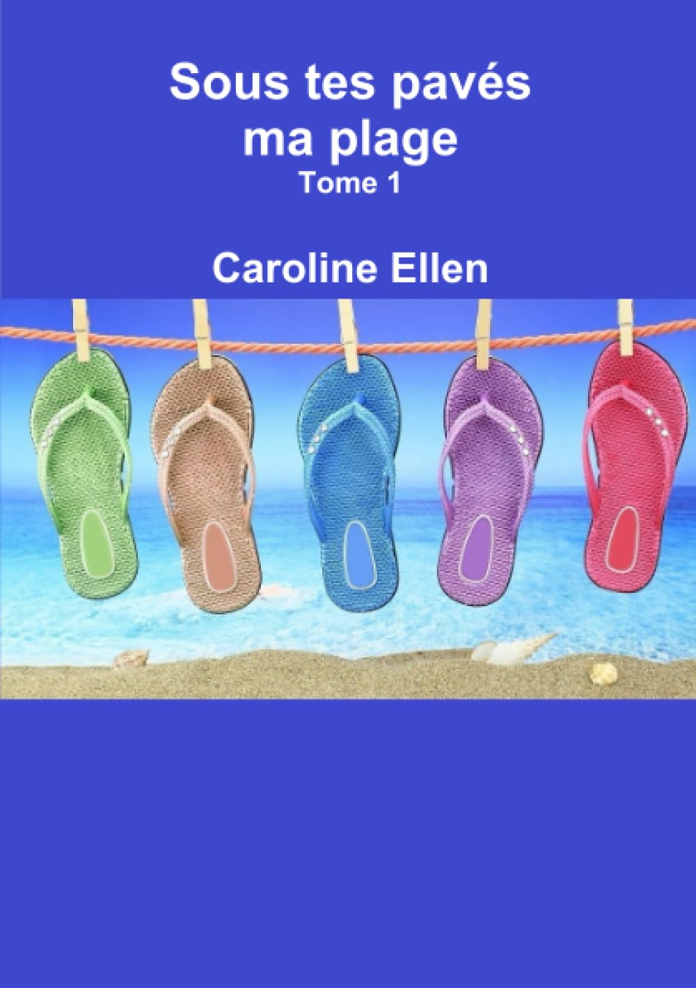 Sous tes pavés ma plage (Tome 1) book