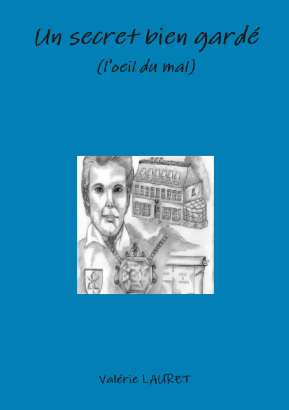 Un secret bien gardé (l'oeil du mal) Contemporary literature