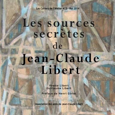 Les sources secrètes de Jean-Claude Libert book