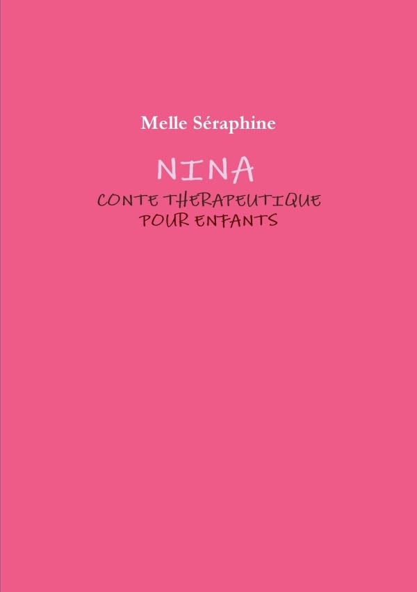 Nina - Conte Therapeutique Pour Enfants Novels & Short Stories