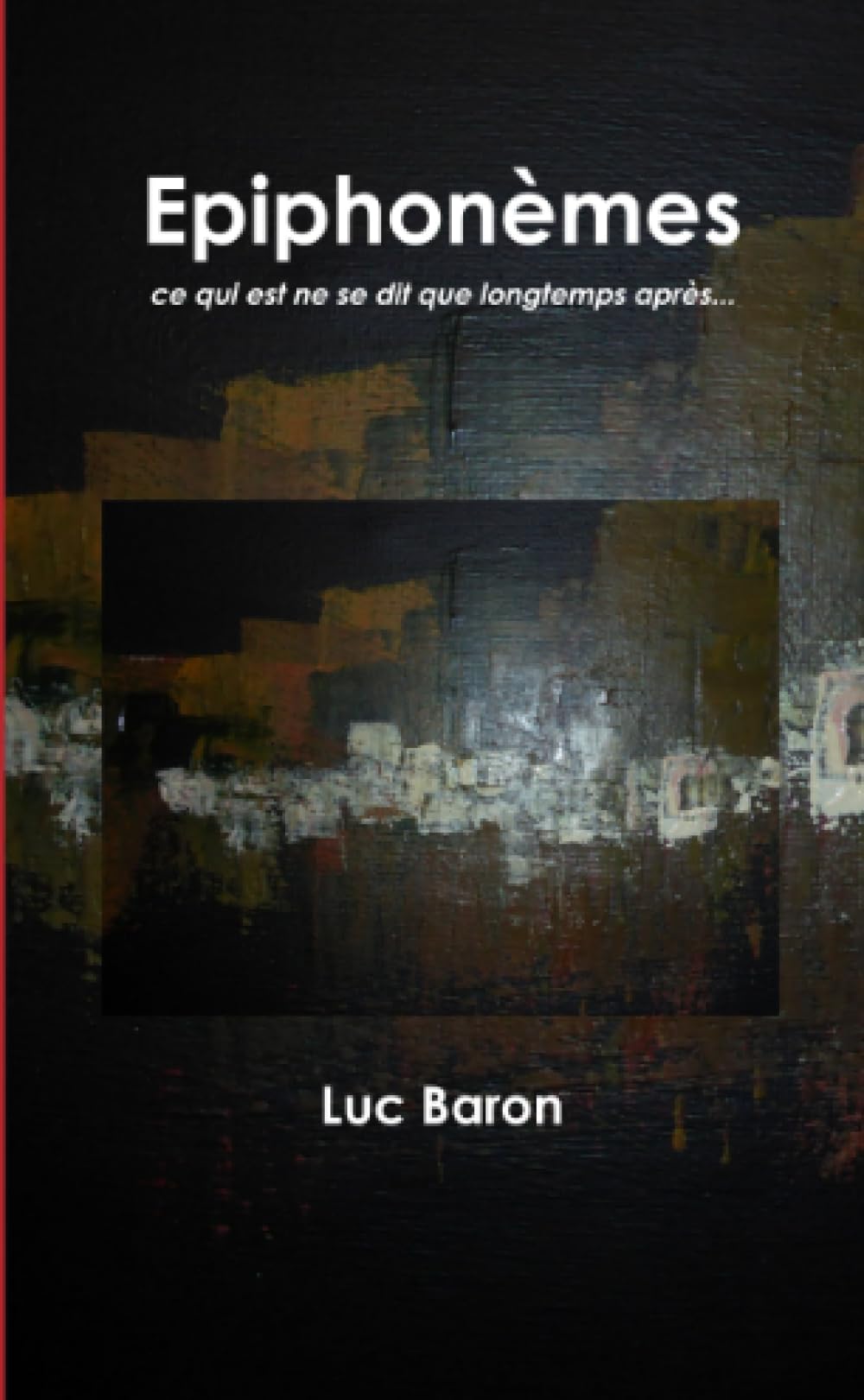 Epiphonèmes : ce qui est ne se dit que longtemps après book