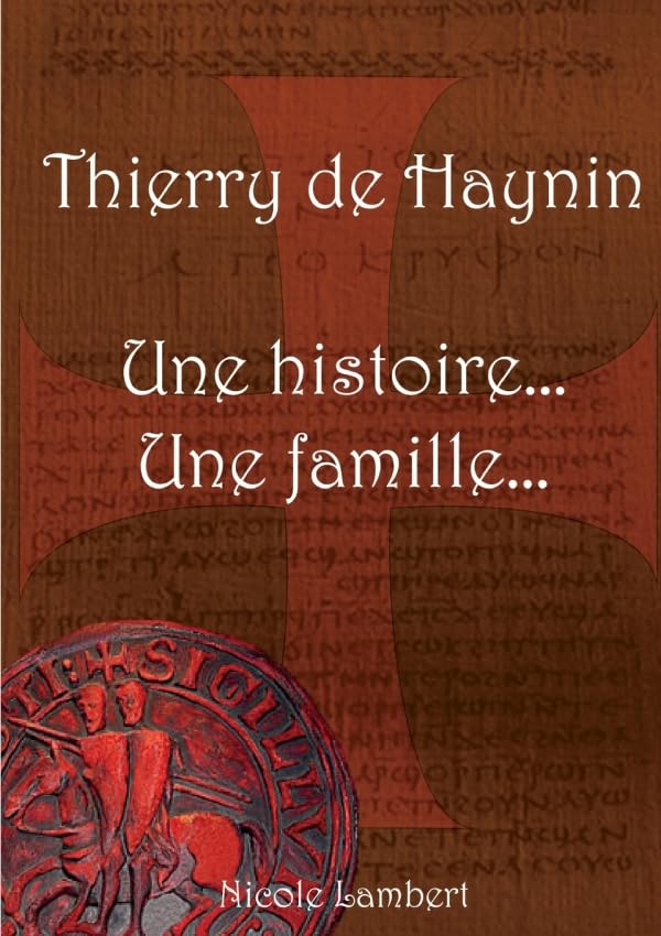 Thierry de Haynin Une histoire... Une famille... book